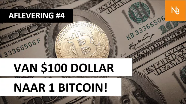Aflevering #4. Van 100 Dollar naar 1 Bitcoin