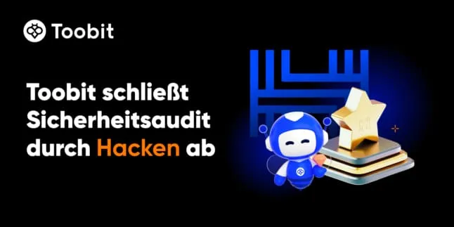 Toobit schließt umfassende Sicherheitspenetrationstests durch Hacken erfolgreich ab