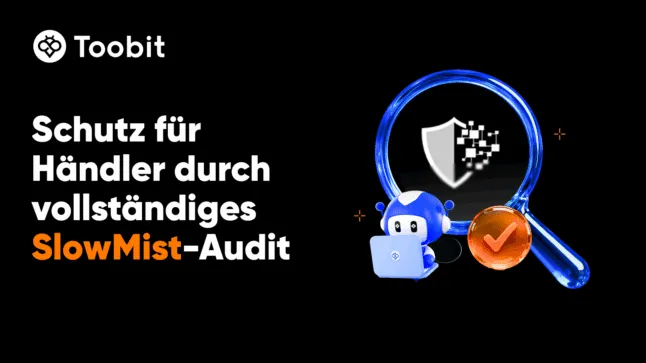 Toobit stärkt mehrschichtige Sicherheit mit umfassender SlowMist-Testreihe